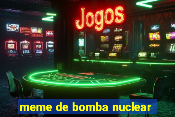 meme de bomba nuclear